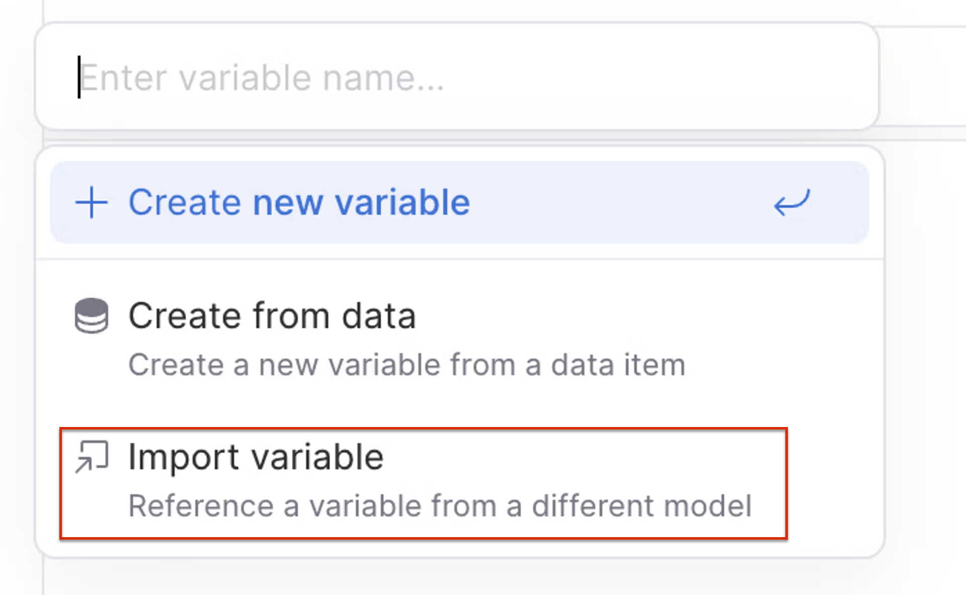 Shows the options to create a new variable when clicking into the variable field. Highlighted is the option Import variable