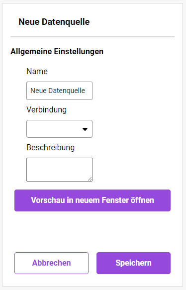 Zeigt die Eingabefelder für die Konfiguration der allgemeinen Einstellungen einer Datenquelle. Am unteren Rand sind Buttons zum Öffnen einer Vorschau, zum Löschen der Datenquelle und zum Abbrechen und Speichern der Eingaben zusehen.