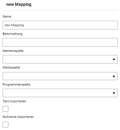 Zeigt die Eingabefelder, die für ein Mapping einer Datenquelle angegeben werden müssen. Voreingestellt ist der Name new Mapping.