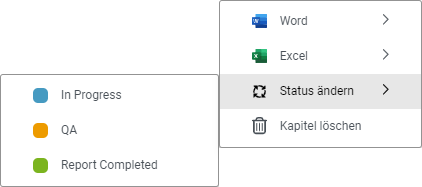 Der Screenshot zeigt das Kontextmenü zum Menübefehl 'Status ändern'. Im Untermenü werden die drei Status In Bearbeitung, 'Qualitätssicherung' und 'Report fertig' angezeigt.